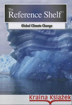 Reference Shelf: Global Climate Change HW Wilson Company 9780824212162