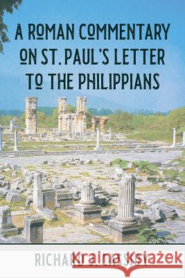 A Roman Commentary on St. Paul's Letter to the Philippians Richard J. Cassidy 9780824501648