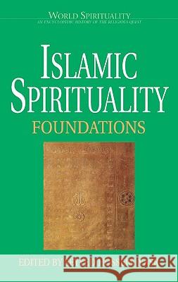 Islamic Spirituality: Foundations Nasr, Seyyed Hossein 9780824511319 Herder & Herder