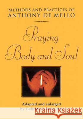 Praying Body and Soul Anthony d Phillip Berryman Gabriel Galache 9780824516734