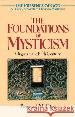 The Flowering of Mysticism: Men and Women in the New Mysticism: 1200-1350 Bernard McGinn 9780824517434