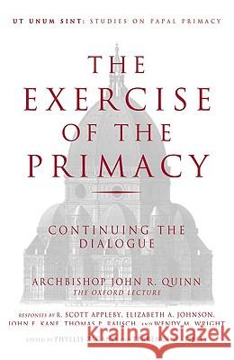 The Exercise of the Primacy: Continuing the Dialogue Phyllis Zagano Terrence W. Tilley 9780824517441