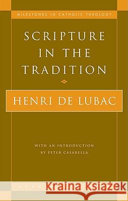 Scripture in the Tradition Henri d Luke A. J. O'Neill Peter J. Casarella 9780824518714