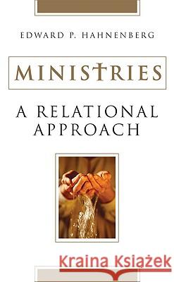 Ministries: A Relational Approach Edward P. Hahnenberg 9780824521035