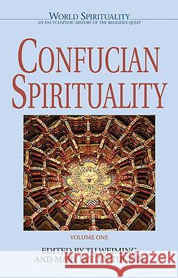 Confucian Spirituality Tu Weiming Mary Evelyn Tucker Ewert Cousins 9780824521110 Crossroad Publishing Company