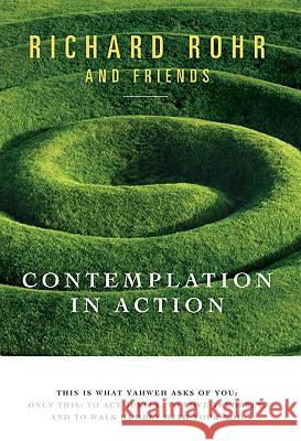 Contemplation in Action Richard Rohr 9780824523886