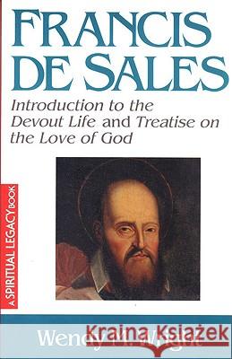 Francis de Sales: Essential Writings Wright, Wendy M. 9780824525088