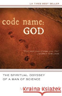 Code Name God: The Spiritual Odyssey of a Man of Science Mani Bhumik Mani Bhaumik 9780824525194 Crossroad Publishing Company