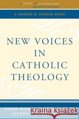 New Voices in Catholic Theology Anna Bonta Moreland, Joseph  Curran 9780824549503