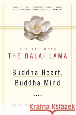 Buddha Heart, Buddha Mind Holiness the Dalai Lama His 9780824549879