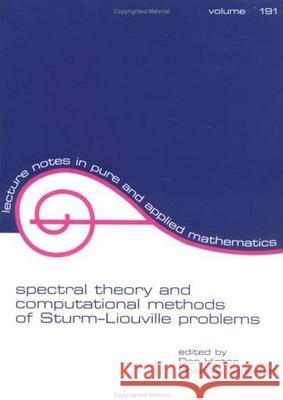 Spectral Theory & Computational Methods of Sturm-Liouville Problems Don Hinton Hinton Hinton 9780824700300 CRC