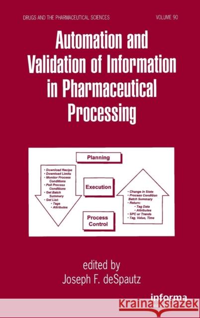 Automation and Validation of Information in Pharmaceutical Processing    9780824701192 Taylor & Francis