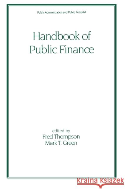 Handbook of Public Finance Fred Thompson Thompson Thompson Fred Thompson 9780824701345 CRC