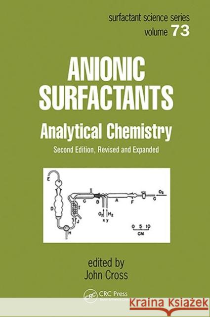 Anionic Surfactants: Analytical Chemistry, Second Edition, John Cross Cross Cross John Cross 9780824701666 CRC