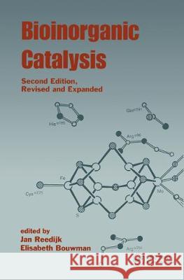 Bioinorganic Catalysis Jan Reedijk Elisabeth Bouwman Reedijk Reedijk 9780824702410 CRC