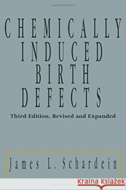 Chemically Induced Birth Defects James L. Schardein 9780824702656 Marcel Dekker