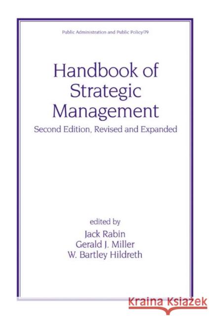 Handbook of Strategic Management Jack Rabin Gerald J. Miller W. Bartley 9780824703394