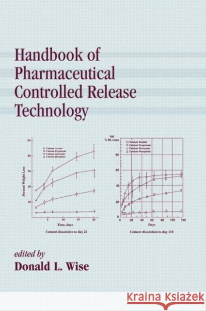 Handbook of Pharmaceutical Controlled Release Technology Wise                                     Donald L. Wise 9780824703691 Marcel Dekker