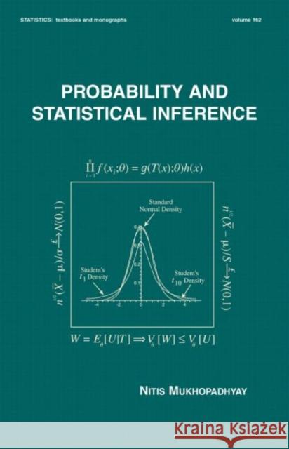 Probability and Statistical Inference Nitis Mukhopadhyay Mukhopadhyay Mukhopadhyay 9780824703790 CRC