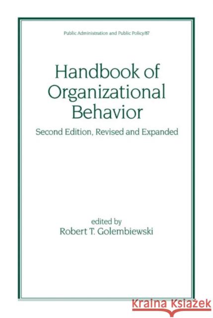 Handbook of Organizational Behavior Golembiewski, Robert T. 9780824703936