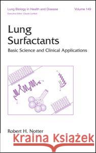 Lung Surfactants: Basic Science and Clinical Applications Notter, Robert H. 9780824704018 CRC