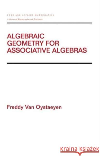 Algebraic Geometry for Associative Algebras Freddy Va F. Van Oystaeyen 9780824704247 Marcel Dekker