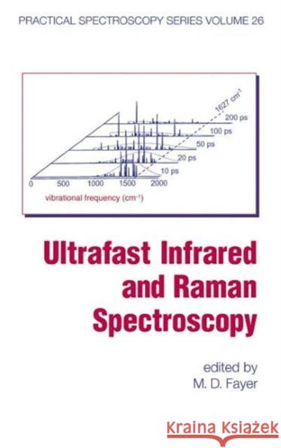 Ultrafast Infrared and Raman Spectroscopy Fayer, M. D. 9780824704513 CRC