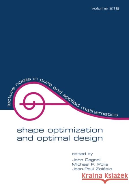 Shape Optimization And Optimal Design John Cagnol Michael P. Polis Jean-Paul Zolesio 9780824705565 CRC