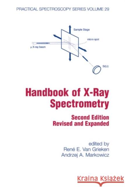 Handbook of X-Ray Spectrometry Rene E. Va Andrzej A. Markowicz 9780824706005 Marcel Dekker, Inc