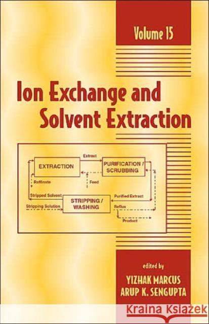 Ion Exchange and Solvent Extraction: A Series of Advances, Volume 15 Marcus, Yitzhak 9780824706012 Marcel Dekker