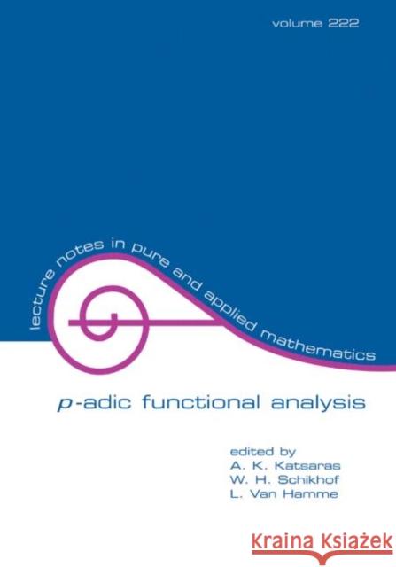 P-Adic Functional Analysis: Proceedings of the Sixth International Conference Van Hamme, L. 9780824706111 CRC