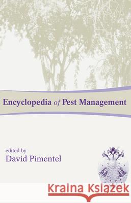 Encyclopedia of Pest Management David Pimentel 9780824706326 Taylor & Francis Group