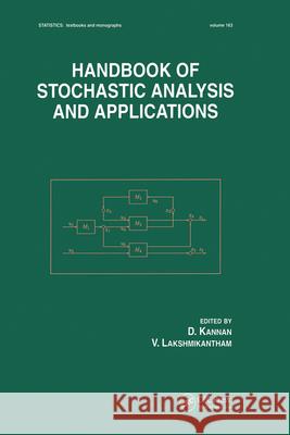 Handbook of Stochastic Analysis and Applications D. Kannan V. Lakshmikantham Kannan Kannan 9780824706609 CRC