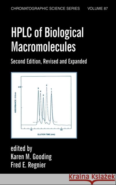 HPLC of Biological Macro- Molecules, Revised and Expanded Gooding, Karen M. 9780824706654 CRC