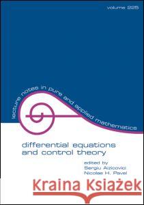 Differential Equations and Control Theory Sergiu Aizcovici Nicolae H. Pavel Aizicovici Aizicovici 9780824706814 CRC