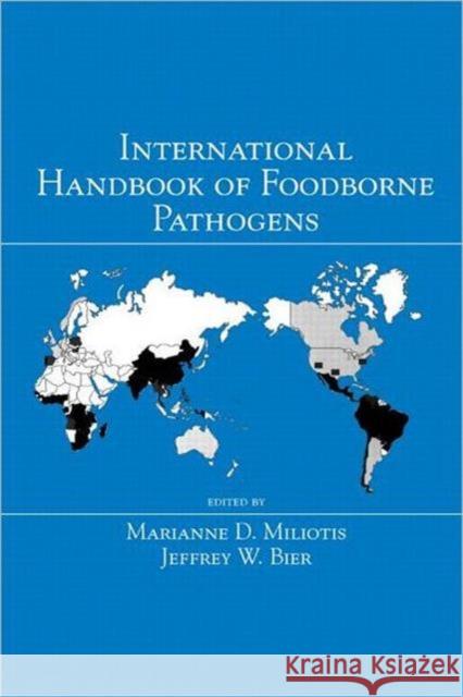 International Handbook of Foodborne Pathogens Marianne D. Miliotis Miliotis Miliotis Marianne D. Miliotis 9780824706852 CRC