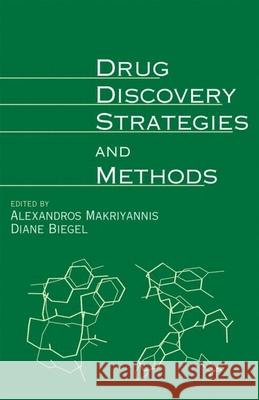 Drug Discovery Strategies and Methods Alexandros Makriyannis Diane Biegel Makriyannis Makriyannis 9780824706913 CRC