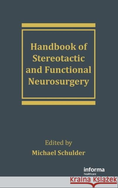Handbook of Stereotactic and Functional Neurosurgery Michael Schulder Chirag D. Gandhi Schulder Schulder 9780824707200