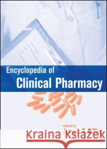 Encyclopedia of Clinical Pharmacy Dipiro, Joseph T. 9780824707521 Informa Healthcare