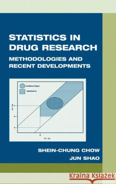 Statistics in Drug Research: Methodologies and Recent Developments Chow, Shein-Chung 9780824707637 CRC