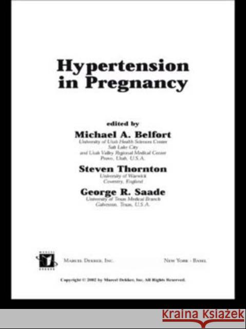 Hypertension in Pregnancy George W. Younkin Michael A. Belfort Steven Thornton 9780824708276