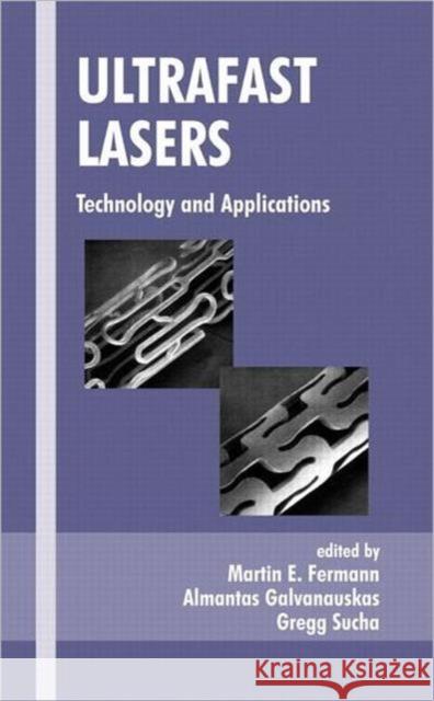 Ultrafast Lasers: Technology and Applications Fermann, Martin E. 9780824708412 CRC