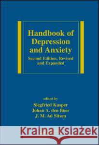 Handbook of Depression and Anxiety: A Biological Approach, Second Edition Kasper, Siegfried 9780824708726 Informa Healthcare
