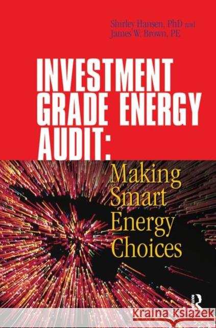 Investment Grade Energy Audit Jim Hansen James W. Brown Shirley J. Hansen 9780824709280 Fairmont Press
