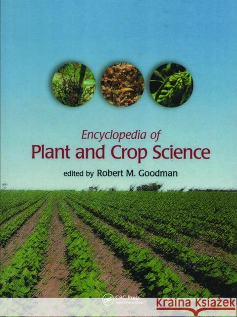 Encyclopedia of Plant and Crop Science (Print) Robert M. Goodman 9780824709440 Marcel Dekker