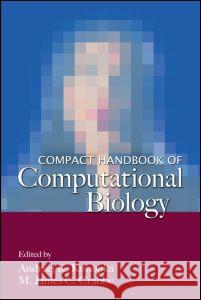 Compact Handbook of Computational Biology Konopka                                  Andrzej K. Konopka M. James C. Crabbe 9780824709822