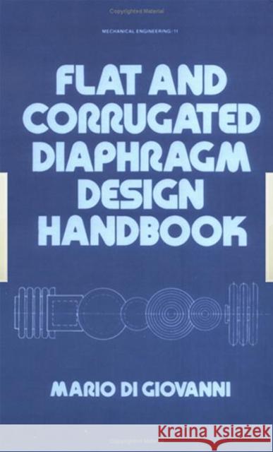 Flat and Corrugated Diaphragm Design Handbook M. D Mario D Giovanni Di 9780824712815 CRC