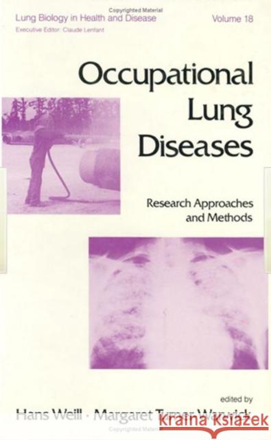 Occupational Lung Diseases: Research Approaches and Methods Weill, H. 9780824713621 CRC