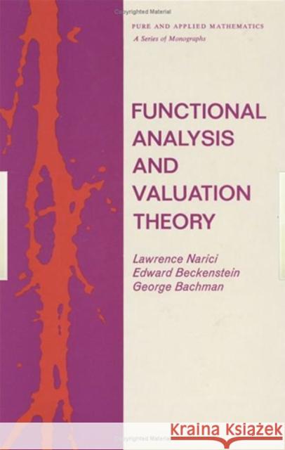 Functional Analysis and Valuation Theory Lawrence Narici George Bachman Narici 9780824714840 CRC