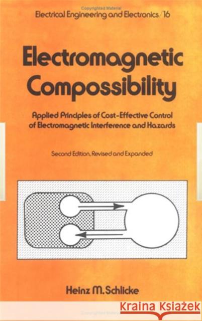 Electromagnetic Compossibility, Second Edition, H. M. Schlicke Heinz M. Schlicke Schlicke 9780824718879 CRC